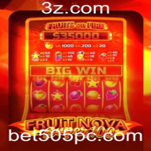 Explorando o Mundo de FruitNovaSuper100 com Bet505