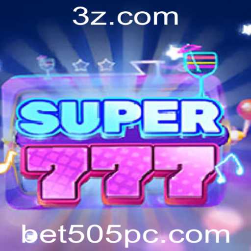 Descubra as Emoções de Super777 com a Plataforma bet505