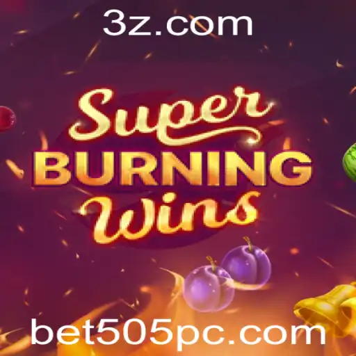 Descubra o Fascinante Mundo de SuperBurningWins com a Bet505